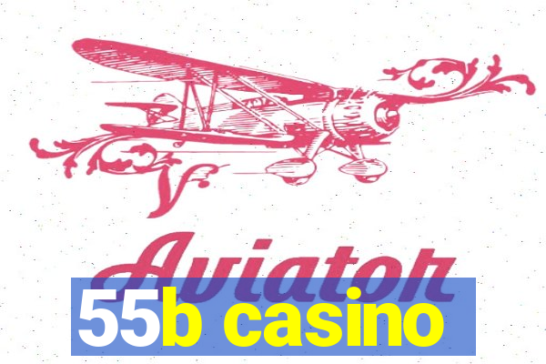 55b casino